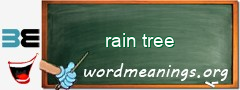 WordMeaning blackboard for rain tree